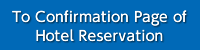 To Confirmation Page of Hotel Reservation